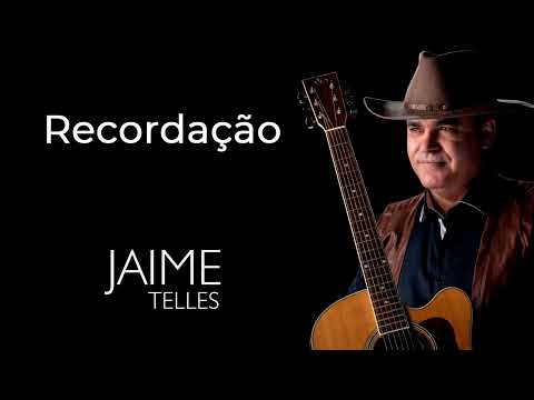 Recordação - Jaime Telles