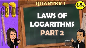 PART 2: LAWS OF LOGARITHMS || GRADE 11 GENERAL MATHEMATICS Q1
