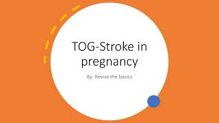 Stroke in pregnancy: TOG article | MRCOG part2