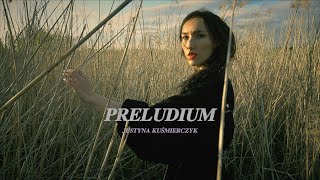 Justyna Kuśmierczyk - Preludium