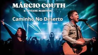 Caminho No Deserto - Márcio Couth