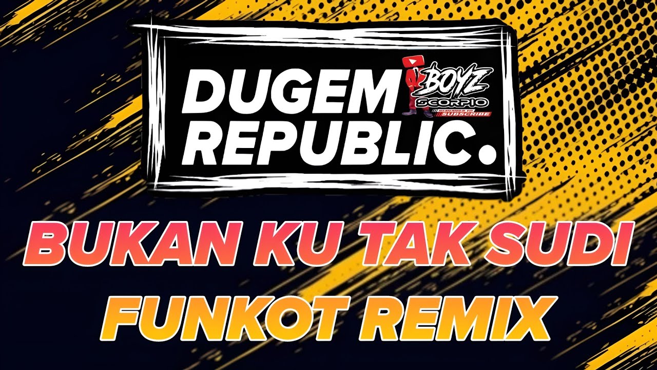 BUKAN KU TAK SUDI FUNKOT/DUGEM REMIX
