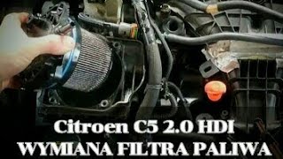 Wymiana Filtra Paliwa Citroen C5 2.0Hdi - Youtube