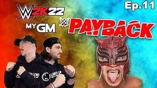 HEEL Rey Mysterio at PAYBACK?? | WWE 2K22 MyGM BROS. Ep. 11