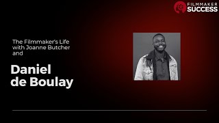 The Filmmaker's Life with Film Producer -  Daniel de Boulay 04/17/2025