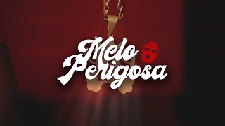 MELO DE PERIGOSA - CLIP OFICIAL