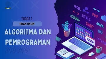 TUGAS 1 - ALGORITMA DAN PEMROGRAMAN (UT)