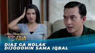 RANDOM BANGET! DIAZ GAGAL PURA-PURA SEBAGAI ARSY DIDEPAN IQBAL!! | AKU MENCINTAIMU KARENA ALLAH