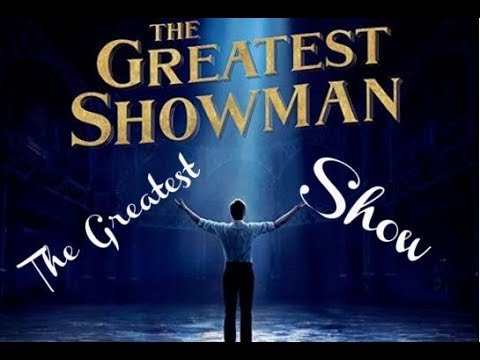 The Greatest Show (Lyrics) - EL GRAN SHOWMAN