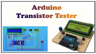 Arduino Transistor Tester With Code | 7 Step DIY Arduino Project