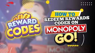 How to Redeem Rewards Codes on Monopoly GO (2026)