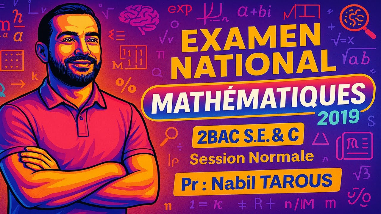 📘 Examen National 2019 | 🧠 Mathématiques 2BAC S.E & S.G.C ✍️ | Session Normale 📐📊📈