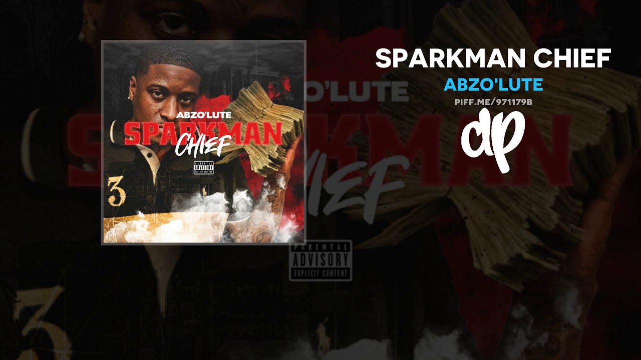 Abzo lute Sparkman Chief FULL MIXTAPE YouTube