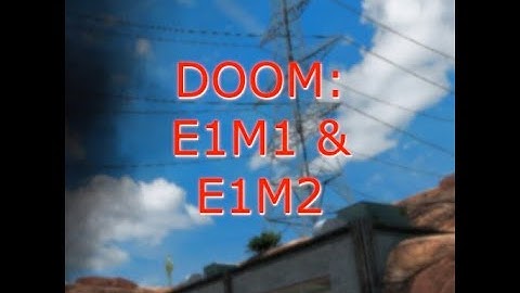 Black Mesa DOOM: E1M1 & E1M2