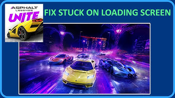 Fix Asphalt Legends Unite Stuck on Loading Screen | Fix Asphalt Legends Unite Not Loading On Mobile