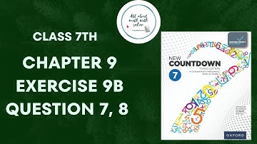 new countdown third edition class 7th chapter 9 exercise 9b question 7,8