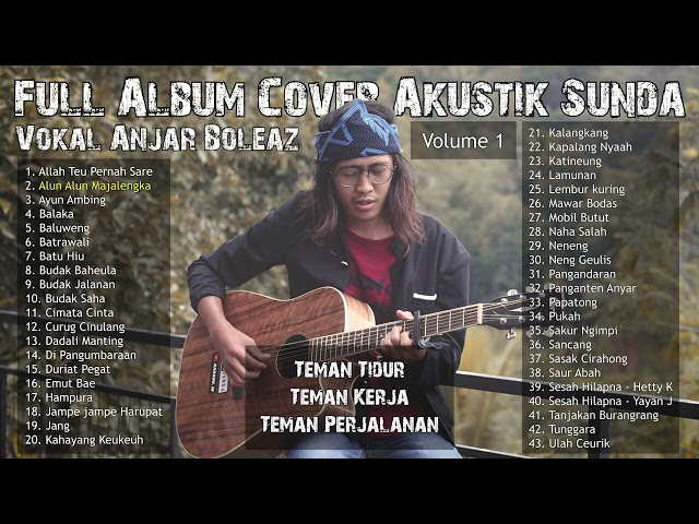 Full Album Cover Lagu Akustik Sunda Vokal Anjar Boleaz class=