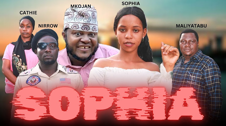 SOPHIA ||FULL MOVIE || STARRING MKOJANI [EP1]