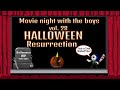Movie night with the boys vol. 28 Halloween Resurrection