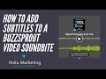 How To Add Subtitles To A Buzzsprout Video Soundbite