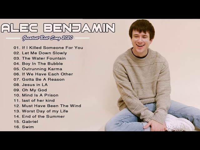 AlecBenjamin Best Of Playlist 2020 (NEW) - AlecBenjamin Greatest Hits Full Album 2020 class=