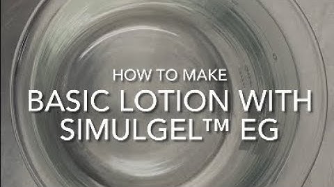 How to make a Basic Lotion with SIMULGEL™ EG