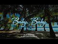 Seaside Chillax: &quot;Baby Baby&quot;