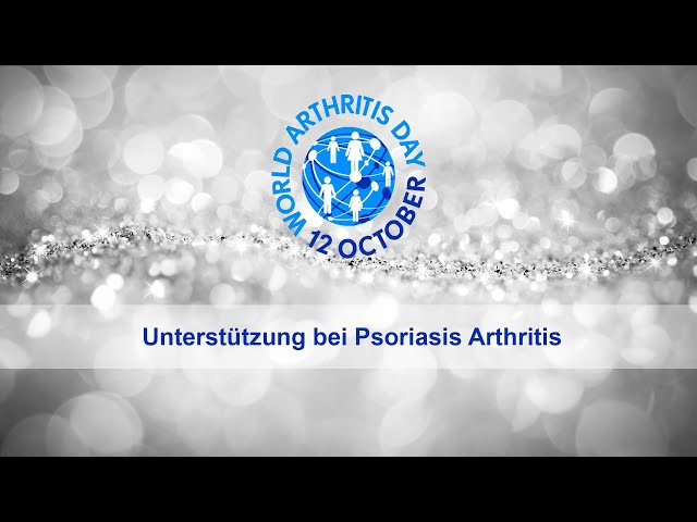 Welt Rheuma Tag 2022 - Unterstützung bei Psoriasis Arthritis