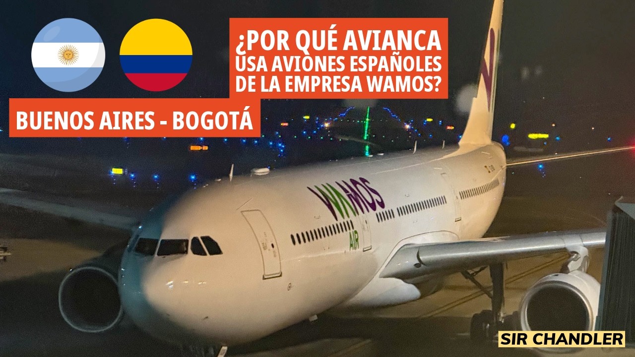 EL VUELO DE AVIANCA PERO EN AVIÓN DE WAMOS AIR 🧐 - BUENOS AIRES BOGOTÁ - AIRBUS 330