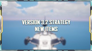 PUBG MOBILE | Version 3.2 Strategy New Items