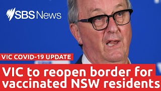 Victoria to reopen border for vaccinated NSW residents | SBS News