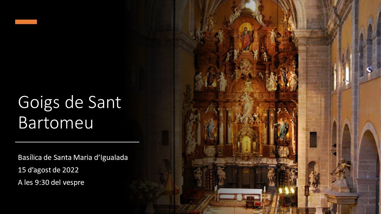 GOIGS DE SANT BARTOMEU  PART 1 24 D'AGOST DE 2022