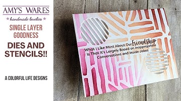 Single layer goodness greeting card! Combine stencils and die cuts for cool new looks!