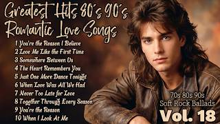 80s 90s Romantic Love Songs💖 Greatest Hits | Soft Rock Ballad | You're the Reason I Believe | Vol.18 screenshot 4