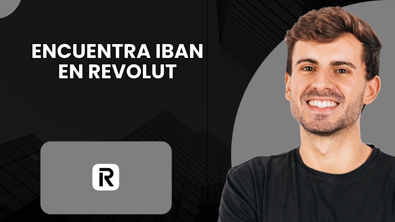 Cómo encontrar el IBAN en Revolut - Guía completa - YouTube
