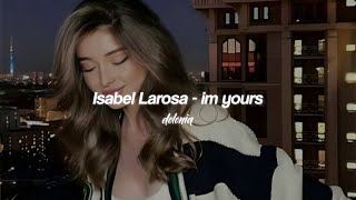 Isabel Larosa - i'm yours (longer version)
