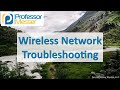 Wireless Network Troubleshooting - CompTIA Network+ N10-007 - 5.4