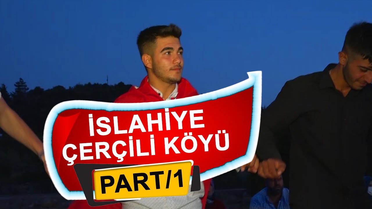 İSLAHİYE ÇERÇİLİ KÖYÜ ASKER EĞLENCESİ#HALAY-PART/1