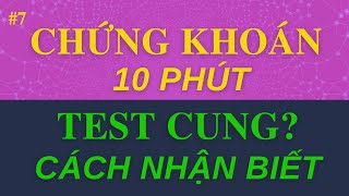 ✅CÁCH NHẬN BIẾT PHIÊN TEST CUNG | CHỨNG KHOÁN 10 PHÚT | CHỨNG KHOÁN MT