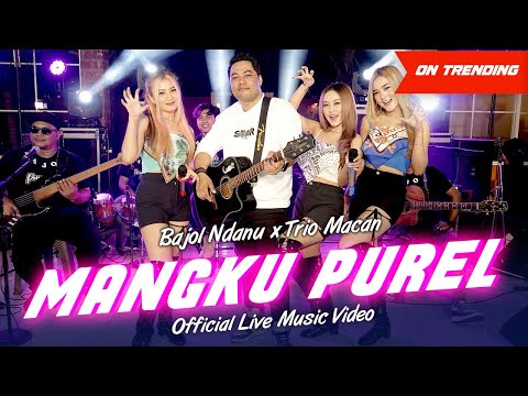 Bajol Ndanu X Trio Macan - Mangku Purel (Official Music Video) | Live Version