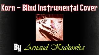 Korn - Blind Instrumental Cover (By Arnaud Krakowka)