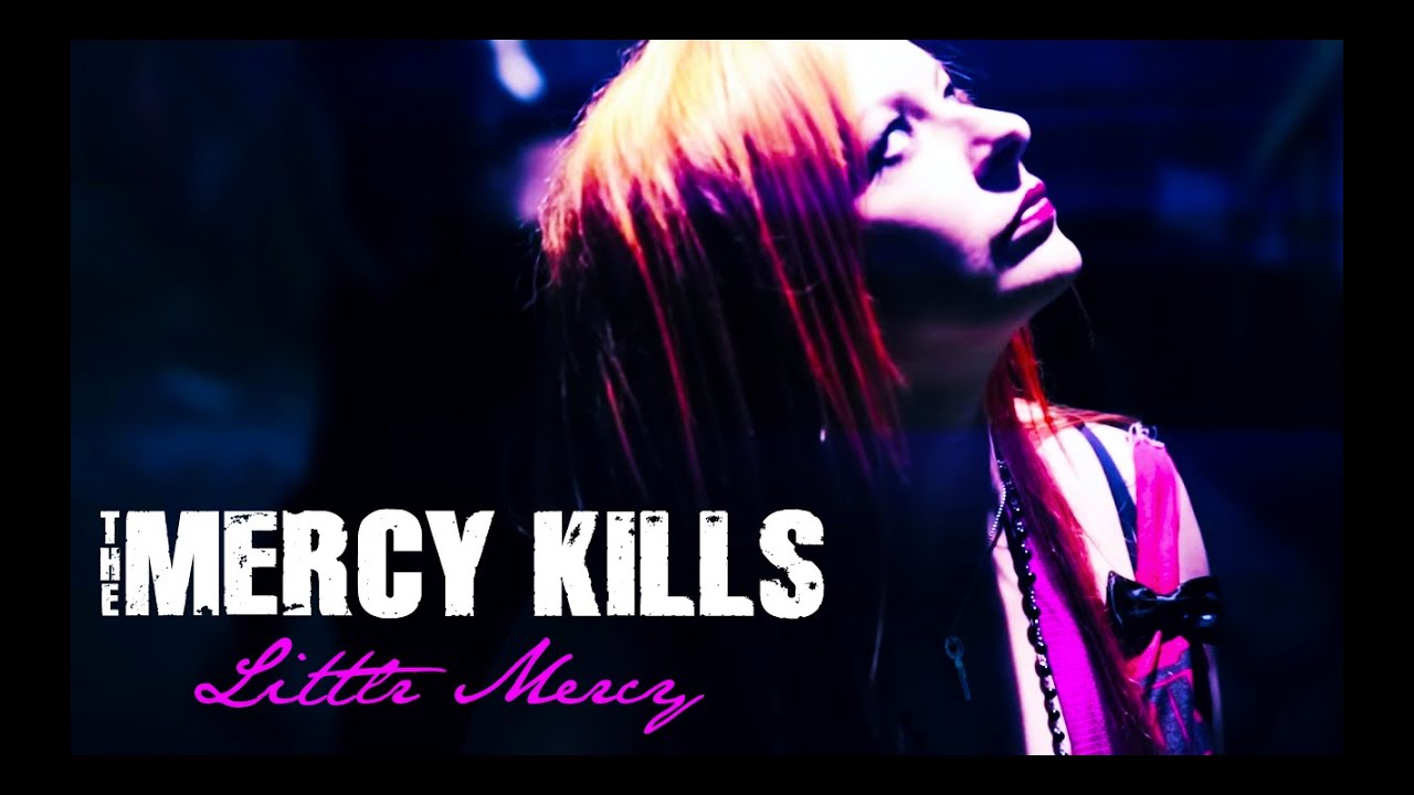 THE MERCY KILLS Little Mercy (Official Video) - YouTube