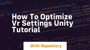 How to optimize vr settings unity tutorial