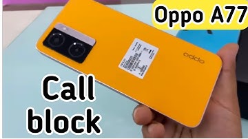 Call Block In Oppo A77, How To Call Block In Oppo A77, Block Setting In Oppo A77