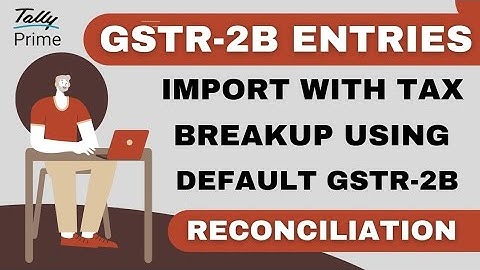 Import GST Reconciliation data directly from GST Portal into Tally in Single Click with Tax Breakup