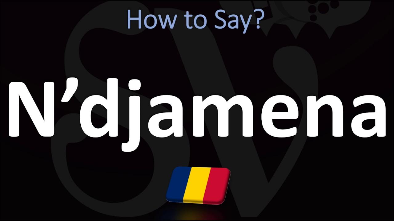 How To Pronounce N djamena CORRECTLY YouTube how-to-pronounce-n-djamena-correctly-youtube
