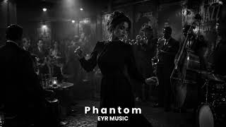 EYR - Phantom (Original Music) I Deep House