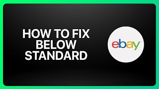 How To Fix Ebay Below Standard Tutorial