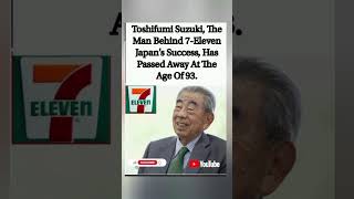 🙏 Rest in peace, Toshifumi Suzuki. The visionary who built 7-Eleven Japan, gone at 93. 🏪✨👑💔🕯️