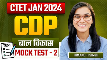 CTET 2024 - CDP Mock Test-02 by Himanshi Singh